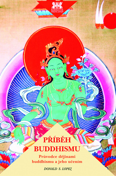 Obrázok Příběh buddhismu - Průvodce dějinami buddhismu a jeho učením