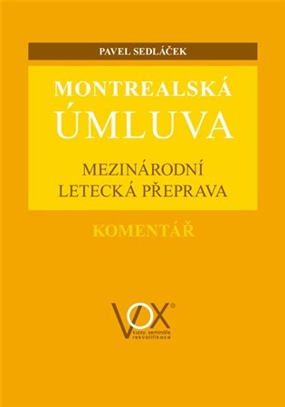 Obrázok Montrealská úmluva - Mezinárodní letecká přeprava. Komentář