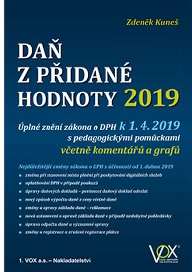 Obrázok Daň z přidané hodnoty 2019 - Úplné znění zákona o DPH k 1. 4. 2019 s pedagogickými pomůckami včetně komentářů a grafů