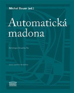 Obrázok Automatická madona - Antologie Skupiny Ra