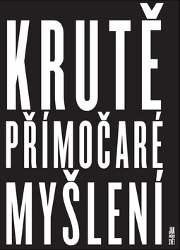 Obrázok Krutě přímočaré myšlení (a jak změnilo svět)
