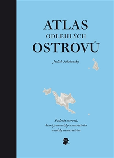 Obrázok Atlas odlehlých ostrovů - Padesát ostrovů, které jsem nikdy nenavštívila a nikdy nenavštívím