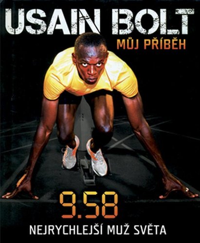 Obrázok Usain Bolt - Můj příběh 9.58 - Nejrychlejší muž světa