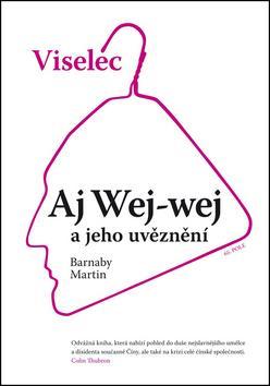 Obrázok Viselec: Aj Wej-wej a jeho uvěznení