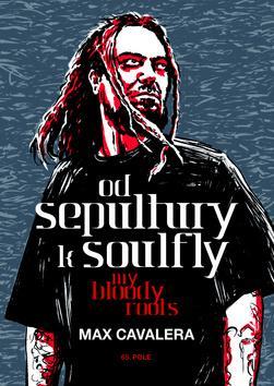 Obrázok Od Sepultury k Soulfly - My Bloody Roots