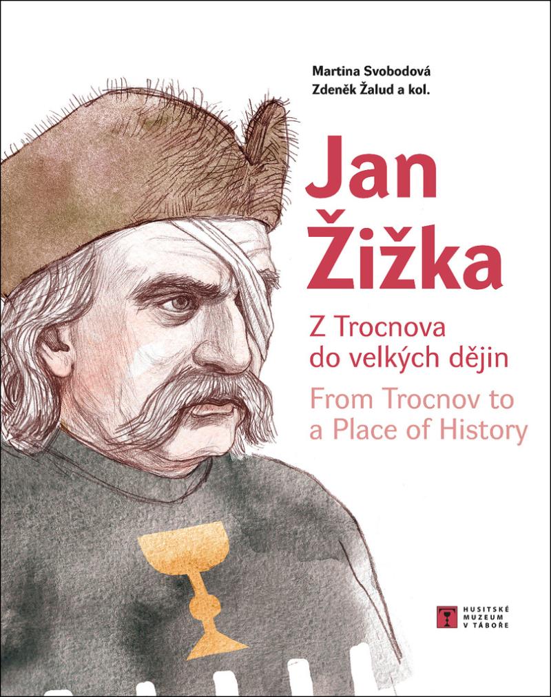 Obrázok Jan Žižka z Trocnova do velkých dějin / From Trocnov to a Place of History