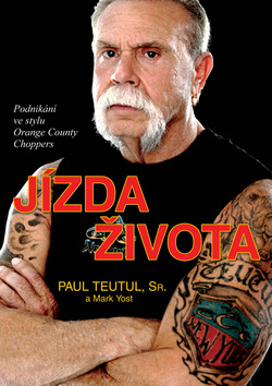 Obrázok Jízda života - Podnikání ve stylu Orange County Choppers