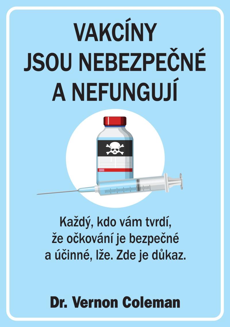 Obrázok Vakcíny jsou nebezpečné a nefungují - Každý, kdo vám tvrdí, že očkování je bezpečné a účinné, lže. Zde je důkaz.