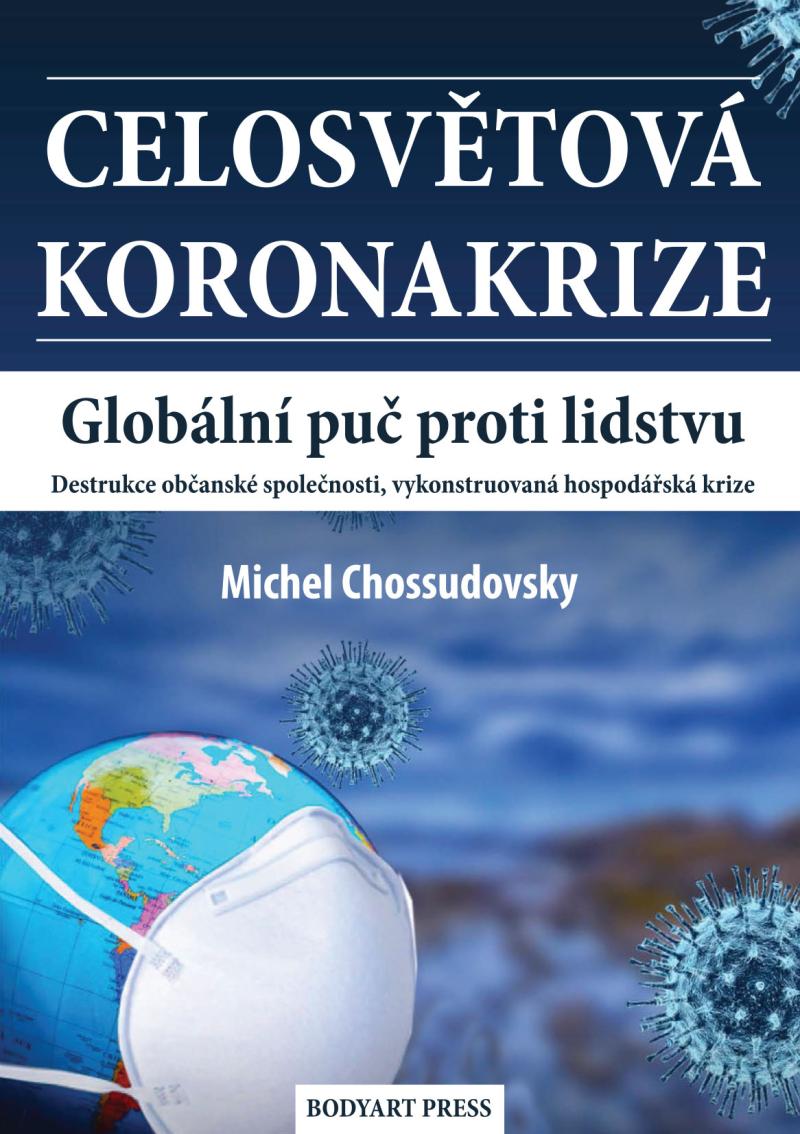 Obrázok Celosvětová koronakrize - Globální puč proti lidstvu, Destrukce občanské společnosti, vykonstruovaná hospodářská krize