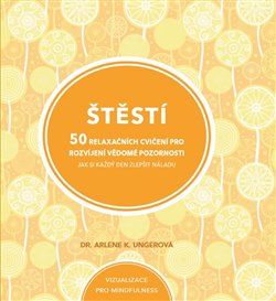Obrazok Štěstí - 50 relaxačních cvičení pro rozvíjení vědomé pozornosti