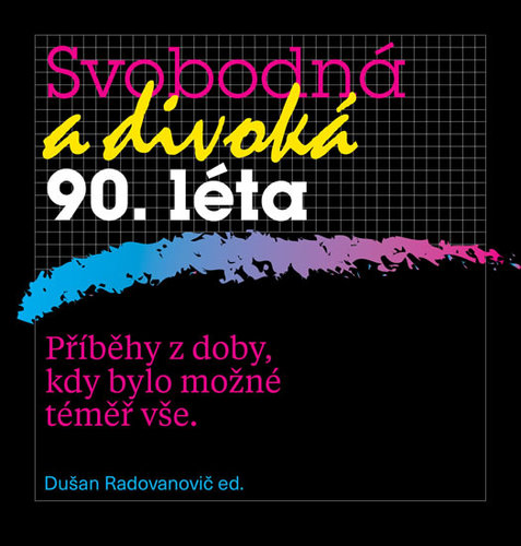 Obrázok Svobodná a divoká 90. léta