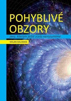 Obrázok Pohyblivé obzory - Jevy, kterým ještě zcela nerozumíme