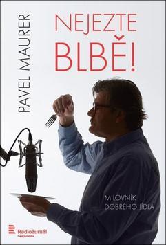 Obrázok Nejezte blbě!