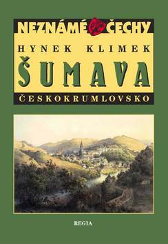 Obrázok Neznámé Čechy - Šumava - Českokrumlovsko