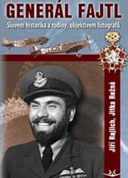 Obrázok Generál Fajtl slovem historika, rodiny a objektive