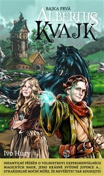 Obrázok Albertus Kvajk - Bajka prvá