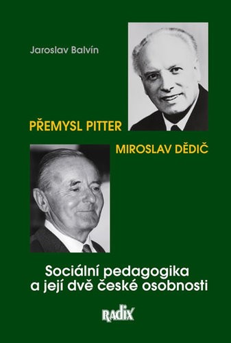 Obrázok Sociální pedagogika a její dvě české osobnosti - Přemysl Pitter a Miroslav Dědič