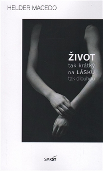 Obrazok Život tak krátký na lásku tak dlouhou