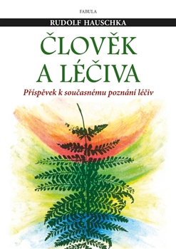 Obrazok Člověk a léčiva - Příspěvek k současnému poznání léčiv