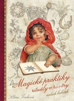 Obrázok Magické praktiky, rituály a pověry našich babiček