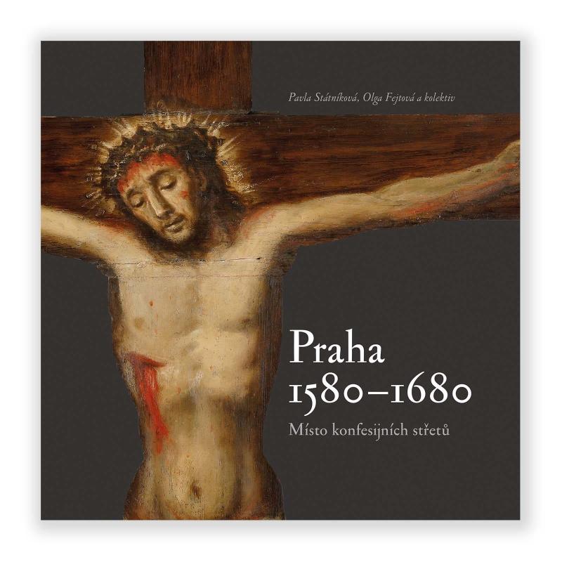Obrázok Praha 1580-1680, místo konfesijních střetů