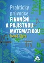 Obrázok Praktický průvodce finanční a pojistnou matematikou (2. vydání)