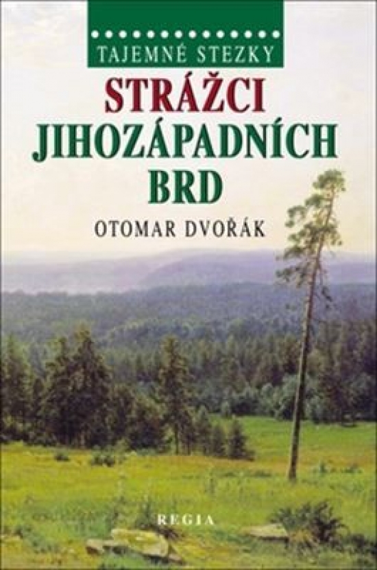 Obrázok Tajemné stezky - Strážci jihozápadních Brd