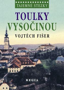 Obrázok Tajemné stezky - Toulky Vysočinou - 2. vydání