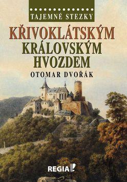 Obrázok Tajemné stezky - Křivoklátským královským hvozdem - 2. vydání
