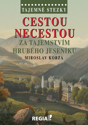 Obrázok Tajemné stezky - Cestou necestou za tajemstvím Hrubého Jeseníku