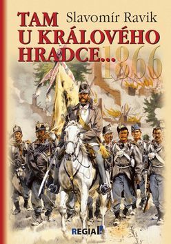 Obrázok 1866 - Tam u Králového Hradce…