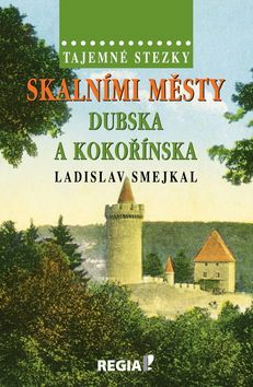 Obrázok Tajemné stezky - Skalními městy Dubska a Kokořínska