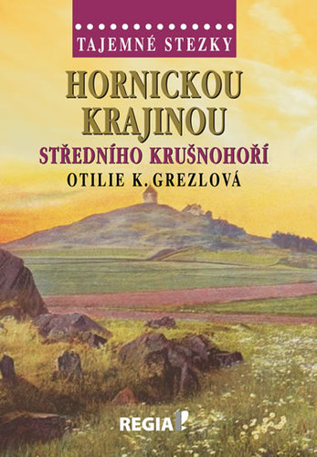 Obrázok Tajemné stezky - Hornickou krajinou stře