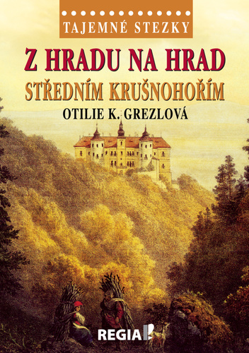 Obrázok Tajemné stezky - Z hradu na hrad středním Krušnohořím