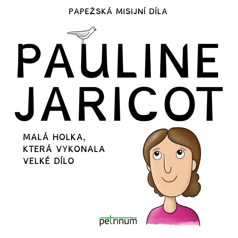 Obrázok Pauline Jaricot - Malá holka, která vykonala velké dílo