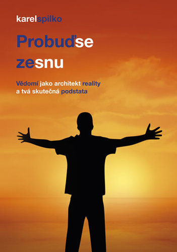 Obrázok Probuď se ze snu – Vědomí jako architekt reality a tvá skutečná podstata