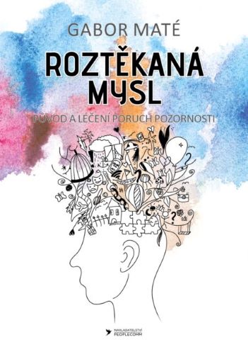 Obrazok Roztěkaná mysl - Původ a léčení poruch pozornosti