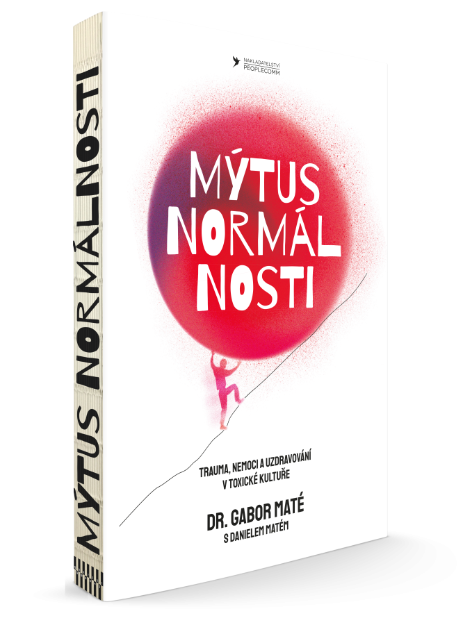 Obrazok Mýtus normálnosti - Trauma, nemoci a uzdravování v toxické kultuře