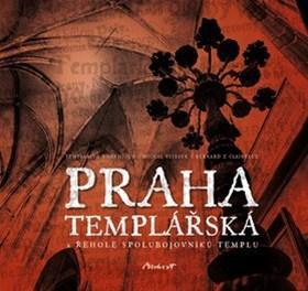 Obrázok Praha templářská a řehole spolubojovníků Templu