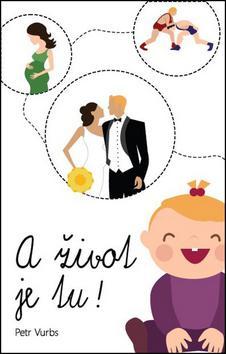 Obrázok A život je tu!