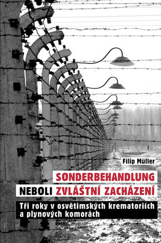 Obrázok Sonderbehandlung neboli zvláštní zacházení - Tři roky v osvětimských krematoriích a plynových komorách