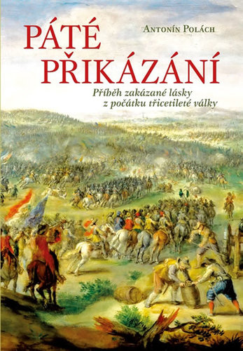 Obrázok Páté přikázání - Příběh zakázané lásky z počátku třicetileté války
