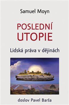 Obrázok Poslední utopie - Lidská práva v dějinách