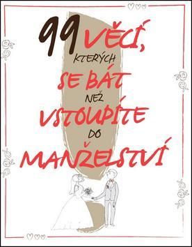 Obrázok 99 věcí, kterých se bát, než vstoupíte do manželství
