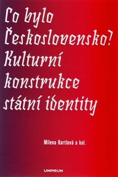 Obrazok Co bylo Československo? - Kulturní konstrukce státní a národní identity