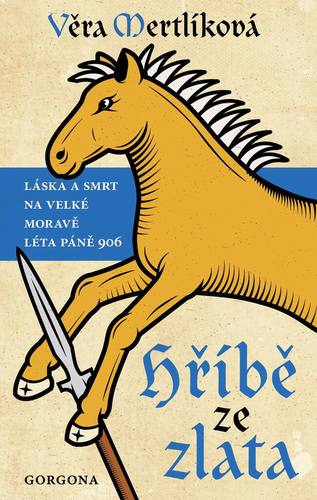 Obrázok Hříbě ze zlata - Láska a smrt na Velké Moravě léta páně 906