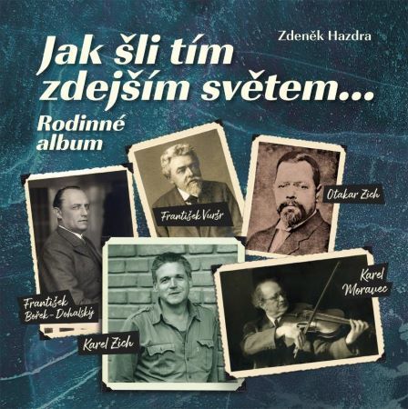 Obrázok Jak šli tím zdejším světem... Rodinné album