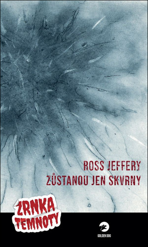 Obrázok Zůstanou jen skvrny - Zrnka temnoty 3