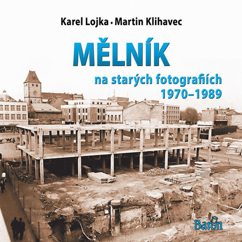 Obrázok Mělník na starých fotografiích 1970-1989