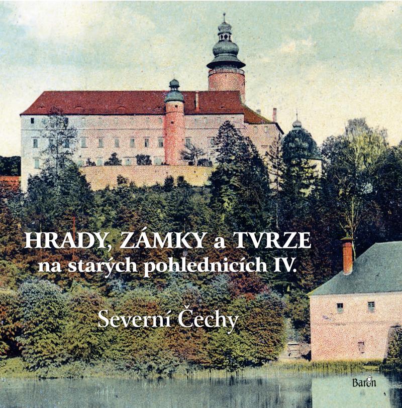 Obrázok Hrady, zámky a tvrze na starých pohlednicích IV. Severní Čechy